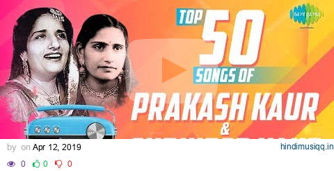 Top 50 Songs of Prakash Kaur & Surinder Kaur | Suhe Ve Cheere Waliya | Kala Dooria | Bajare Dasitta pagalworld mp3 song download