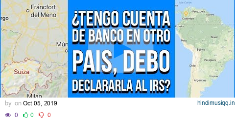 🔴 ¿Tengo cuenta de banco en otro país, debo declararla al IRS? pagalworld mp3 song download