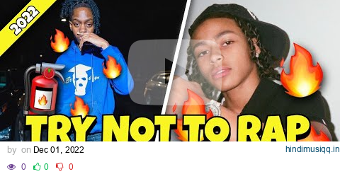 Try Not To Rap [BEST OF 2022] *NY DRILL EDITION*🗽(DD Osama, Jenn Carter, Sugarhill Keem & More!) pagalworld mp3 song download