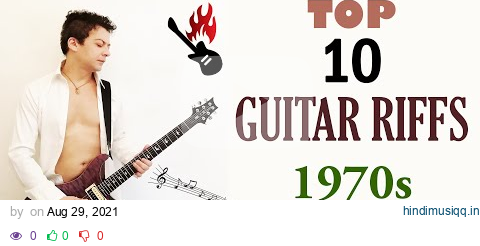 GUITAR RIFFS 1970s DECADE TOP 10 - BEST ICONIC SEVENTIES RIFFS with TABS pagalworld mp3 song download