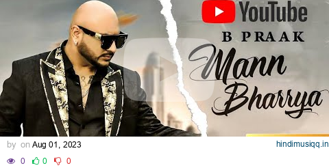 Mann Bharrya - B Praak (Full Song) | | Jaani | Himanshi Khurana | Arvindr Khaira | Punjabi Song 2023 pagalworld mp3 song download