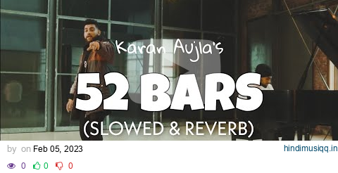 Karan Aujla - 52 Bars ( slowed + reverb ) pagalworld mp3 song download