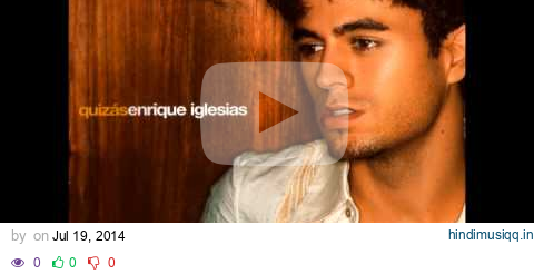 Enrique Iglesias - Mentiroso pagalworld mp3 song download