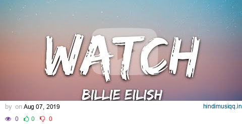 Billie Eilish - watch (Lyrics) pagalworld mp3 song download