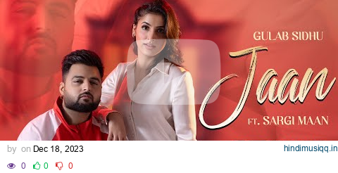 Jaan  Gulab Sidhu Ft Sargi Maan | Gaiphy | Latest Punjabi Songs 2023 | New Punjabi Songs 2024 pagalworld mp3 song download