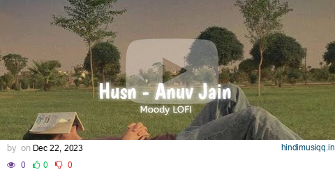 Dekho Dekho Kaisi Baatein Yahan Ki - Husn [ Slowed + Reverb ] | Anuv Jain | Moody LOFI pagalworld mp3 song download