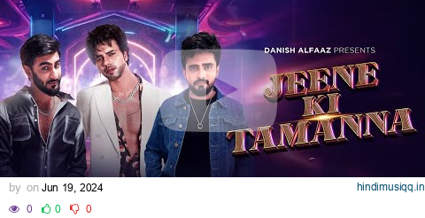 Jeene Ki Tamanna  Danish Alfaaz ft. RCR | Adil Khan | Tanushree D | AkshayK | Full Video Song 2024 pagalworld mp3 song download