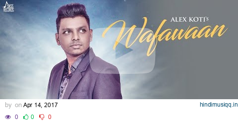 Wafawaan | (Official Music Video)  | Alex Koti | Punjabi Songs 2017 | Jass Records pagalworld mp3 song download