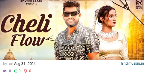 Cheli Flow - Ravikant Bhurri | Harry Lather | Vaishali Chaudhary | New Haryanvi Song 2024 pagalworld mp3 song download