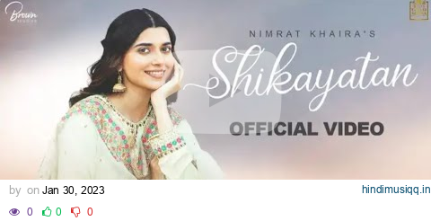 Shikayatan | Official Video | Nimrat Khaira | Desi Crew | Gold Media | Latest Punjabi Songs 2023 pagalworld mp3 song download