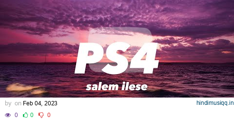 salem ilese- PS4 pagalworld mp3 song download