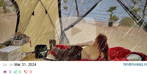 Soaked girl camping in a big tent in the rain on the beach  ASMR pagalworld mp3 song download