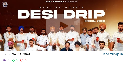 DESI DRIP (Official Video) Sabi Bhinder | Cheetah | Latest Punjabi Song 2024 pagalworld mp3 song download