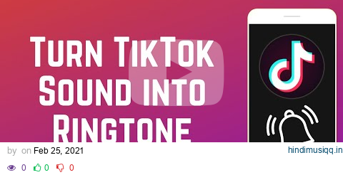 How to Turn a TikTok Sound Into a Ringtone pagalworld mp3 song download