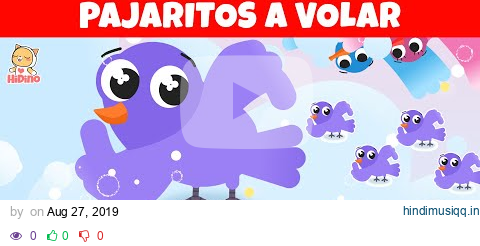 🐦 Pajaritos A Volar  🎶Chu, Chu, Chu, Chu 🎵 HiDino Canciones Para Niños pagalworld mp3 song download