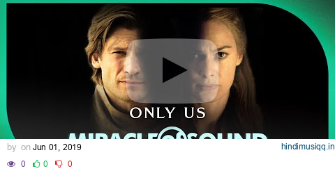 CERSEI/JAIME SONG - Only Us by Miracle Of Sound ft. Karliene (Game Of Thrones) pagalworld mp3 song download