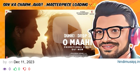 Dunki Drop 5 O Maahi Reaction | Shah Rukh Khan | Taapsee Pannu | Pritam | Arijit Singh | Irshad K pagalworld mp3 song download