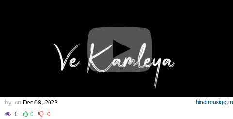 Ve Kamleya🤍 || Blackscreen WhatsApp Status || Asees Kaur || pagalworld mp3 song download