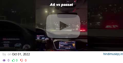 Vw Passat 1.5 TSI 150 Hp vs Audi A6 40 TDI 🔥#passat #audi #shorts pagalworld mp3 song download