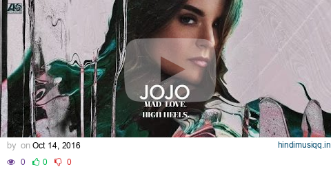 JoJo - High Heels. [Official Audio] pagalworld mp3 song download