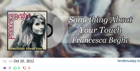 Something About Your Touch - Francesca Beghe pagalworld mp3 song download