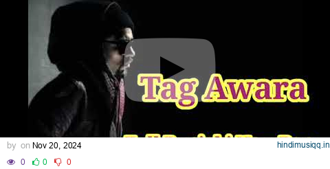 TAG AWARA | FULL PUNJABI NEW ( RAP ) SONG 2024 | RKSSINGHVIRALNEWSONG pagalworld mp3 song download