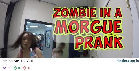 ZOMBIE IN A MORGUE PRANK | FIGHT OF THE LIVING DEAD pagalworld mp3 song download