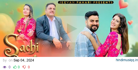 Sachi Preet  •Official Music video •  Jeevan Pahari X Sonali Dogra • Sahil Nath • New Dogri Song pagalworld mp3 song download