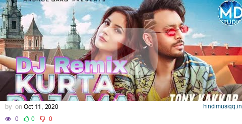 KURTA PAJAMA - DJ Remix - Tony Kakkar ft . Shehnaaz Gill | Latest Punjabi Song 2020 pagalworld mp3 song download