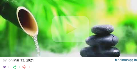 RELAXING MUSIC with the Sound of Nature Bamboo Water Fountain pagalworld mp3 song download