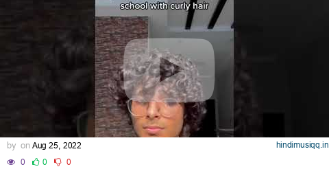 pov you're the only guy in school with curly hair #shorts #cococurls pagalworld mp3 song download