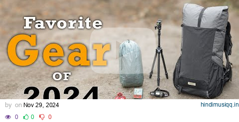 My Favorite Backpacking Gear of 2024 (Top 10) pagalworld mp3 song download