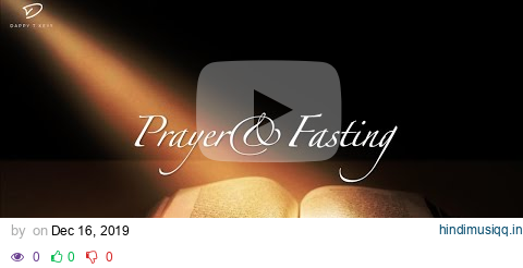 Prayer & Fasting 3 Hour Prayer Time & Meditation Music pagalworld mp3 song download