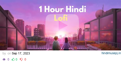 1 Hour of Night Lofi | Hindi Lofi Songs to study/chill/relax🌊🌃 pagalworld mp3 song download