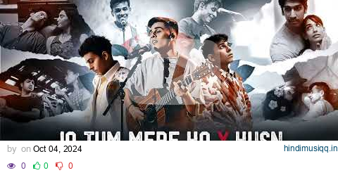 Jo Tum Mere Ho X Husn Love Mashup #Jotummereho #husn #anuvjain #manmera #husnmashup #lovemashup pagalworld mp3 song download