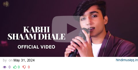 Mohammad Faiz - Kabhi Shaam Dhale (Official Video) - Jaani pagalworld mp3 song download