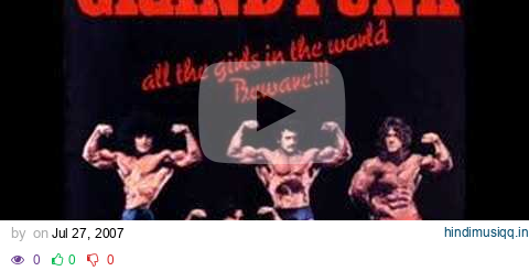 All the Girls in the world beware - Grand funk railroad pagalworld mp3 song download