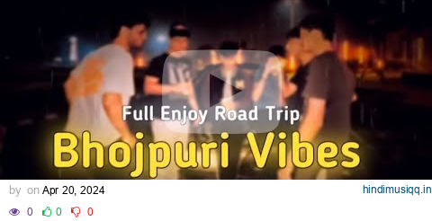 Nonstop Enjoy Bhojpuri Vibes Songs | Road Trip Song | Pawan Singh, Khesari Lal | Slowed & Reverb pagalworld mp3 song download