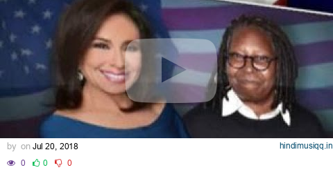 Judge Pirro, Whoopi Goldberg get into screaming match on ‘The View’ pagalworld mp3 song download