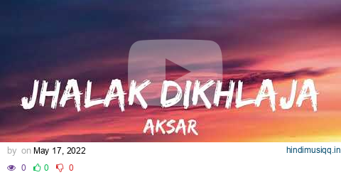 Jhalak Dikhla Ja | Aksar | Emraan Hashmi ( Lyrics) pagalworld mp3 song download