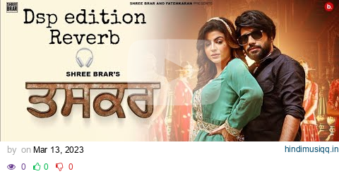 TASKAR/Shree brar/DSP EDITION/reverb/new punjabi song pagalworld mp3 song download