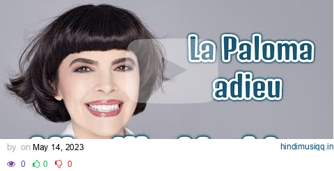 Mireille Mathieu - La Paloma adieu pagalworld mp3 song download