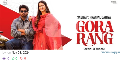 Haye Mere Gore Rang Karke | Sabba Ft Pranjal Dahiya | Jasmeen Akhtar New Punjabi Song 2024 Gora Rang pagalworld mp3 song download