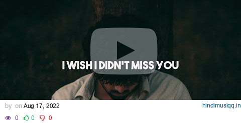 Feist - I Wish I Didn't Miss You (Slowed & Reverb) pagalworld mp3 song download