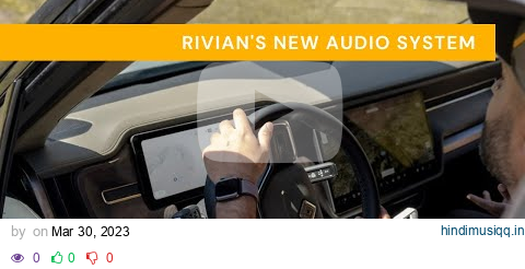 Rivian's new in house audio system (bye Meridian Audio) pagalworld mp3 song download