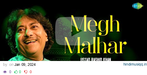 Ustad Rashid Khan | The Maestro Unleashes Divine Raga | Megh Malhar | Indian Classical Music pagalworld mp3 song download