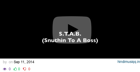 S.T.A.B (Snuthin To A Boss) Funny Pharmacy Rap pagalworld mp3 song download