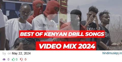 BEST OF KENYAN DRILL SONGS VIDEO MIX 2024  FT BURUKLYN BOYZ,BREEDER  WAKADINALI BY DJ ISSA PLATINUM pagalworld mp3 song download