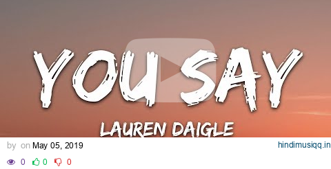 Lauren Daigle - You Say (Lyrics) pagalworld mp3 song download