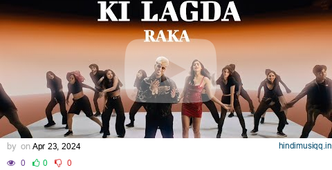 KI LAGDA (OFFICIAL MUSIC VIDEO) RAKA || LATEST PUNJABI SONG 2024 || RAKA NEW SONG pagalworld mp3 song download